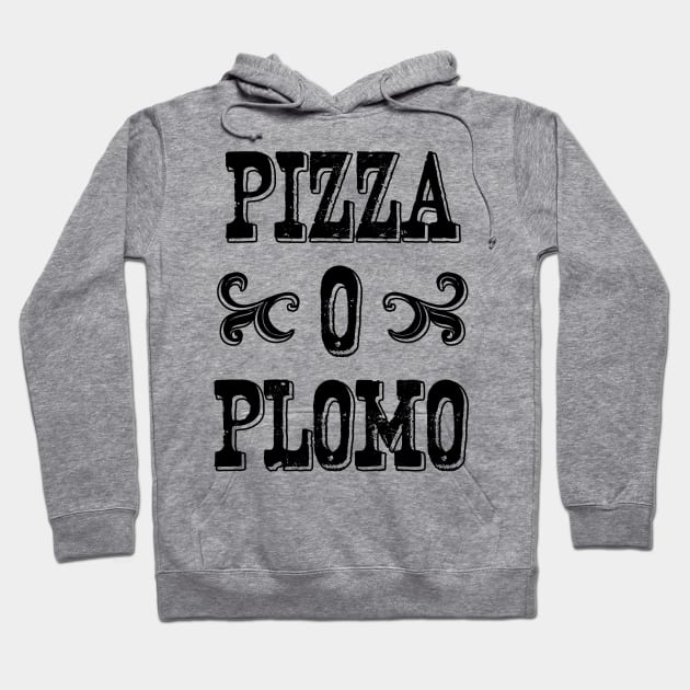 Pizza o plomo Hoodie by AsKartongs